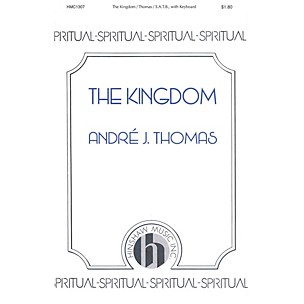 Hinshaw Music The Kingdom SATB composed by Andre Thomas