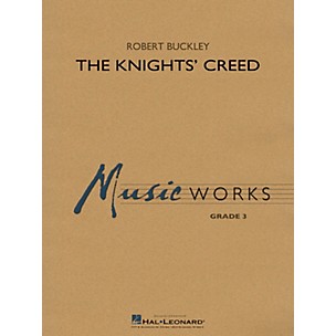 Hal Leonard The Knights' Creed Concert Band Level 3 Composed by Robert Buckley