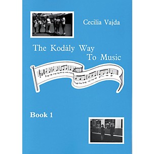 Boosey and Hawkes The Kodály Way to Music - Book 1 Composed by Cecilia Vajda