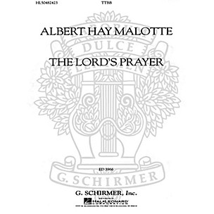 G. Schirmer The Lord's Prayer (TTBB a cappella) TTBB A Cappella composed by Albert Hay Malotte