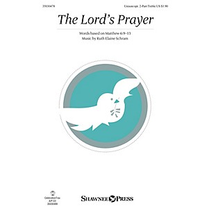 Shawnee Press The Lord's Prayer Unison/2-Part Treble composed by Ruth Elaine Schram