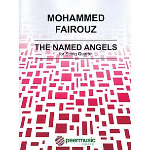 PEER MUSIC The Named Angels (String Quartet) Peermusic Classical Series Composed by Mohammed Fairouz