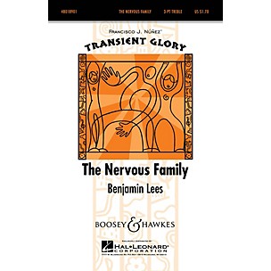 Boosey and Hawkes The Nervous Family (Transient Glory Series) SSA A Cappella composed by Benjamin Lees