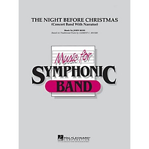 Hal Leonard The Night Before Christmas (for narrator and band) Concert Band Level 4 Composed by John Moss