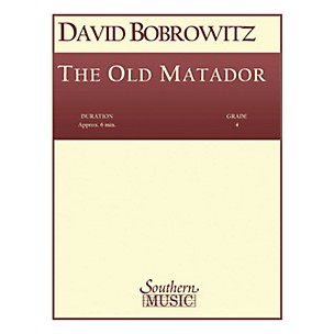 Southern The Old Matador (Band/Concert Band Music) Concert Band Level 4 Composed by David Bobrowitz