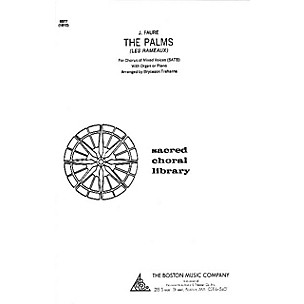 Boston Music The Palms (Les Rameaux) (SATB with Piano or Organ) SATB Composed by Jean-Baptiste Faure