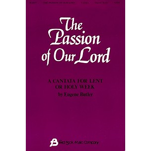 Fred Bock Music The Passion of Our Lord SATB arranged by Eugene Butler