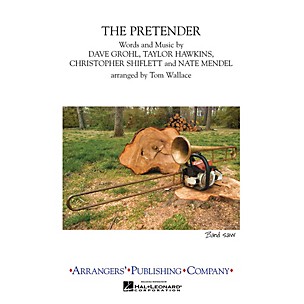 Arrangers The Pretender Marching Band Level 3 Arranged by Tom Wallace