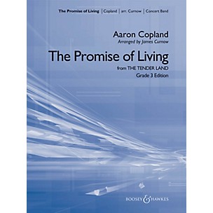 Boosey and Hawkes The Promise of Living (from The Tender Land) Concert Band Composed by Copland Arranged by James Curnow