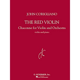 G. Schirmer The Red Violin (Chaconne for Violin and Orchestra) String Series Composed by John Corigliano