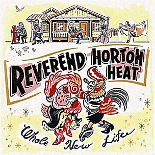 The Reverend Horton Heat - Whole New Life