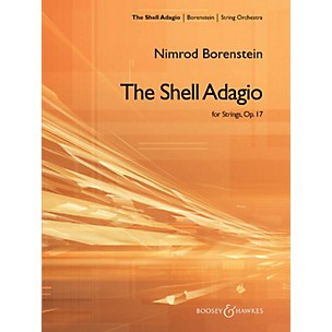 Boosey and Hawkes The Shell Adagio for Strings, Op. 17 Boosey & Hawkes Orchestra Series Composed by Nimrod Borenstein