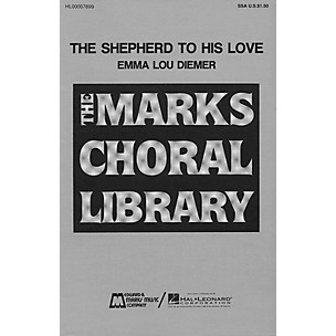 Edward B. Marks Music Company The Shepherd to His Love SSA composed by Emma Lou Diemer