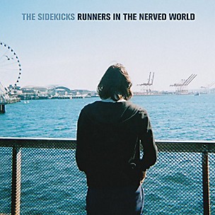 The Sidekicks - Runners in the Nerved World