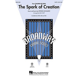 Hal Leonard The Spark of Creation (from Children of Eden) SATB arranged by Mac Huff