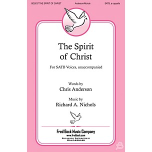 Fred Bock Music The Spirit of Christ SATB a cappella composed by Richard Nichols