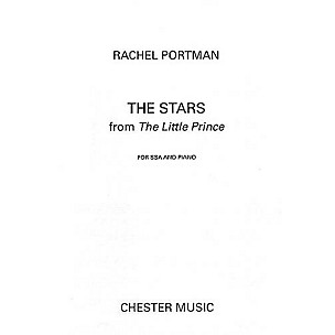 CHESTER MUSIC The Stars (The Little Prince) SSA Composed by Rachel Portman