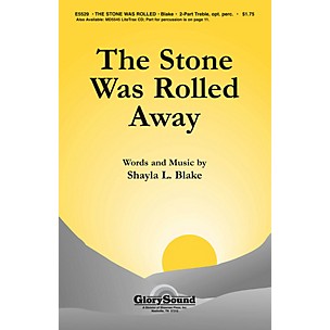 Shawnee Press The Stone Was Rolled Away 2-Part composed by Shayla Blake
