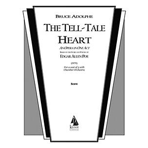 Lauren Keiser Music Publishing The Tell-Tale Heart Full Score Composed by Bruce Adolphe