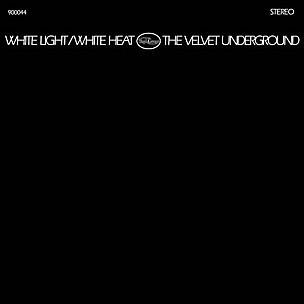 The Velvet Underground - White Light / White Heat