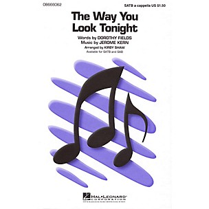 Hal Leonard The Way You Look Tonight (SATB a cappella) SATB a cappella arranged by Kirby Shaw