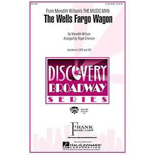 Hal Leonard The Wells Fargo Wagon (from The Music Man) SATB Arranged by Roger Emerson