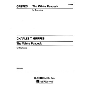 G. Schirmer The White Peacock (Study Score No. 34) Study Score Series Composed by Charles Griffes