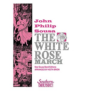 Southern The White Rose March Concert Band Level 4 Arranged by Keith Brion
