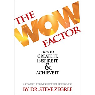 Hal Leonard The Wow Factor: How to Create It, Inspire It & Achieve It (A Comprehensive Guide for Performers)