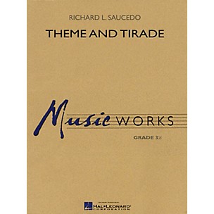Hal Leonard Theme and Tirade Concert Band Level 3.5 Composed by Richard L. Saucedo