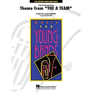 Hal Leonard Theme from The A-Team - Young Concert Band Level 3 by Paul Murtha