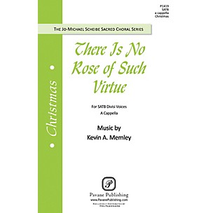 PAVANE There Is No Rose of Such Virtue SATB DV A Cappella composed by Kevin A. Memley