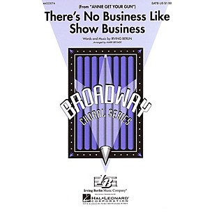 Hal Leonard There's No Business Like Show Business (from Annie Get Your Gun) SATB arranged by Mark Brymer