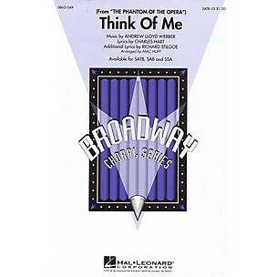 Hal Leonard Think of Me (from The Phantom of the Opera) SATB arranged by Mac Huff