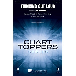 Hal Leonard Thinking Out Loud SATB by Ed Sheeran arranged by Ed Lojeski