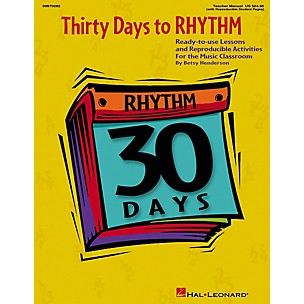 Hal Leonard Thirty Days To Rhythm - Ready To Use Lessons And Reproducible Activities Teacher's Manual