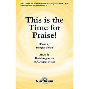 Shawnee Press This Is the Time for Praise! SATB composed by Douglas Nolan