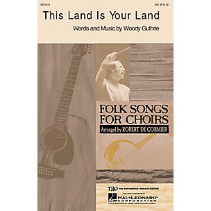 Hal Leonard This Land Is Your Land SATB by Woody Guthrie arranged by Robert DeCormier