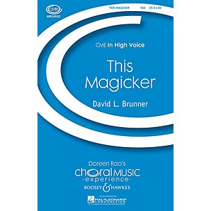 Boosey and Hawkes This Magicker (CME In High Voice) SSA composed by David Brunner