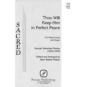 PAVANE Thou Wilt Keep Him SATB arranged by Allan Robert Petker