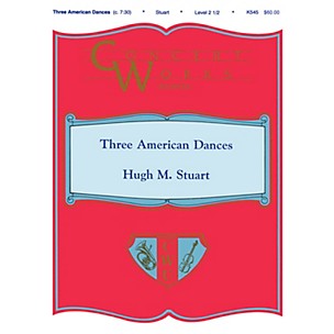 Shawnee Press Three American Dances Concert Band Level 2 1/2 Composed by H. Stuart