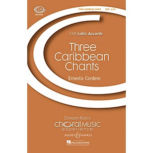 Boosey and Hawkes Three Caribbean Chants (CME Latin Accents) SATB composed by Ernesto Cordero