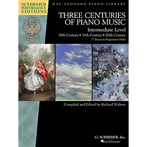 G. Schirmer Three Centuries of Piano Music: 18th, 19th & 20th Centuries Schirmer Performance Editions Softcover