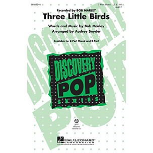 Hal Leonard Three Little Birds (Discovery Level 2) 3-Part Mixed by Bob Marley arranged by Audrey Snyder