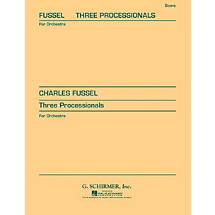 G. Schirmer Three Processionals (Study Score No. 127) Study Score Series Composed by Charles Fussell