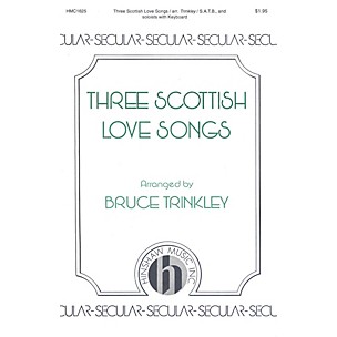 Hinshaw Music Three Scottish Love Songs Various Voicings arranged by Bruce Trinkley