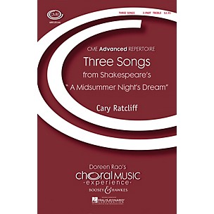Boosey and Hawkes Three Songs from Shakespeare's A Midsummer Night's Dream 3 Part Treble composed by Cary Ratcliff