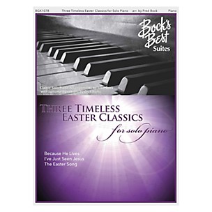 Fred Bock Music Three Timeless Easter Favorites For Solo Piano PIANO SOLO arranged by Fred Bock