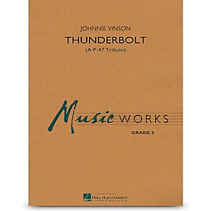 Hal Leonard Thunderbolt (A P-47 Tribute) - MusicWorks Concert Band Grade 3