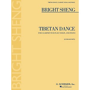 G. Schirmer Tibetan Dance (Violin, Clarinet in B-Flat, Piano) Ensemble Series Composed by Bright Sheng